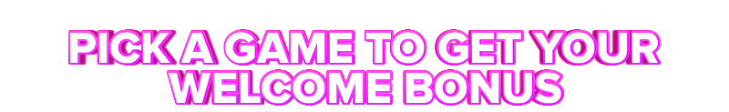 Pioneer Slots PICK A GAME TO GET YOUR WELCOME BONUS